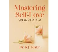 Mastering Self-Love Workbook