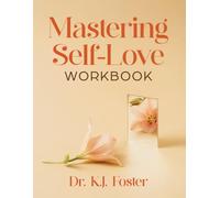 Mastering Self-Love Workbook