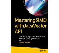 Mastering SIMD with Java Vector API: Unlocking Single-Core Performance Through SIMD Optimization