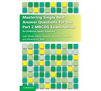 Mastering Single Best Answer Questions for the Part 2 MRCOG Examination – An Evidence-Based Approach