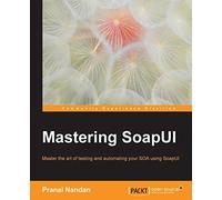 Mastering SoapUI