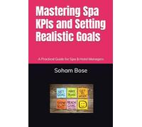 Mastering Spa KPIs and Setting Realistic Goals: A Practical Guide for Spa & Hotel Managers