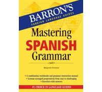 Mastering Spanish Grammar (Barron's Grammar)