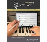 Mastering Staff Pad. Digital Music Notation for the Modern Composer