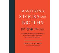 Mastering Stocks and Broths: A Comprehensive Cu. Mamane