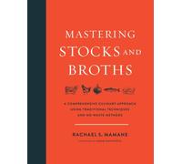 MASTERING STOCKS & BROTHS By Rachael Mamane (Hardcover) (9781603586566)