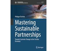 Mastering Sustainable Partnerships: Towards Systemic Change in the Circular Economy (Sustainable Development Goals Series)