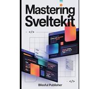 Mastering SvelteKit: A Step-by-Step Technical Guide to Building Responsive, High-Performance Websites with Streaming and Progressive Forms