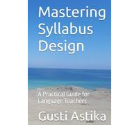 Mastering Syllabus Design: A Practical Guide for Language Teachers