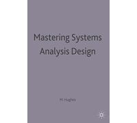Mastering Systems Analysis Design: 4 (Palgrave Master Series (Computing))