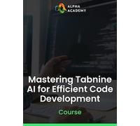 Mastering Tabnine AI for Efficient Code Development - Alpha Academy Key - GLOBAL