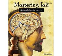 Mastering Tak: Level I: A foundation for success: Volume 1