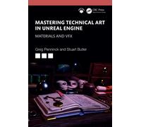 Mastering Technical Art in Unreal Engine: Materials and VFX