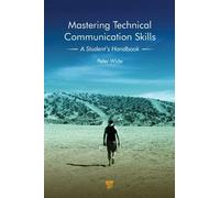 Mastering Technical Communication Skills: A Student's Handbook
