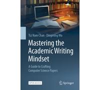 Mastering the Academic Writing Mindset : A Guide to Crafting Computer Science Papers