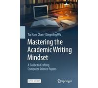 Mastering the Academic Writing Mindset: A Guide to Crafting Computer Science Papers