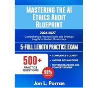 Mastering the AI Ethics Audit Blueprint 2026-2027: Comprehensive Practice Exams and Strategic Insights for Modern Governance