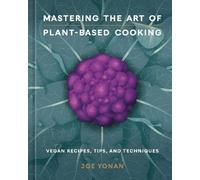 Mastering the Art of Plant-Based Cooking, Joe Yona