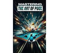 Mastering the Art of Pool: How to practice drills to get better at billiards