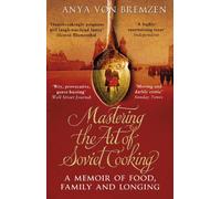Mastering the Art of Soviet Cooking