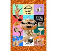 Mastering the Art of the SourDough ERA: Music Inspired Sourdough Recipes Featuring Playful Pun Names