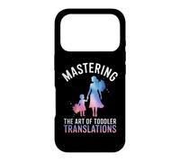 Mastering the Art of Toddler Translations Case for iPhone 17 Pro