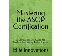 Mastering the ASCP Certification: A Comprehensive Guide for Medical Laboratory Technologists