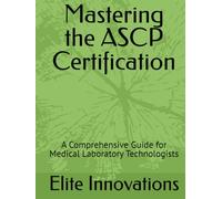 Mastering the ASCP Certification: A Comprehensive Guide for Medical Laboratory Technologists