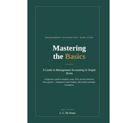 Mastering the Basics: Management Accounting, Made Simple