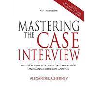 Mastering the Case Interview, 9th Edition