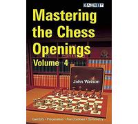 Mastering the Chess Openings, Volume 4: v. 4