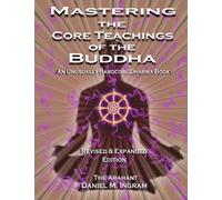 Mastering the Core Teachings of the Buddha Daniel Ingram Paperbac