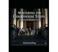 Mastering The Courthouse Steps: A Guide To Sheriff's Sales