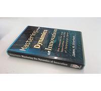 Mastering the Dynamics of Innovation: How Companies Can Seize Opportunities in the Face of Technological Change