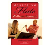 Mastering the Flute with William Bennett