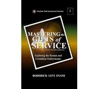 Mastering the Gifts of Service: Exploring the Roman and Corinthian Endowments