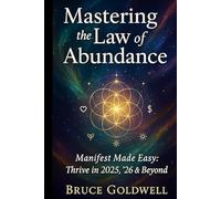 Mastering the Law of Abundance (Law of Attraction Series)