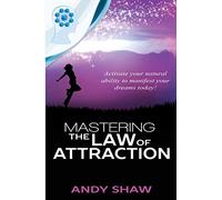 Mastering The Law of Attraction