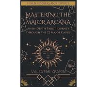 Mastering the Major Arcana: An in-Depth Tarot Journey through the 22 Major Cards