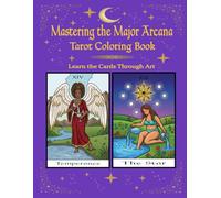 Mastering the Major Arcana: Tarot Coloring Book: Learn the Cards Through Art