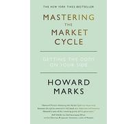 Mastering The Market Cycle : Getting the odds on your side