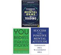 Mastering the Mental Game of Trading, You Are a Badass at Making Money & Success through a Positive Mental Attitude 3 Books Collection Set