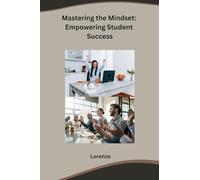 Mastering the Mindset: Empowering Student Success