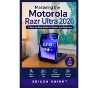 Mastering the Motorola Razr Ultra 2026: A Step-by-Step Guide for Seniors and Beginners