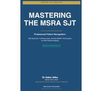Mastering the MSRA SJT Professional Pattern Recognition: 200 Scenarios, Full Mock Exam, and the SMART-ACE System for NHS Decision-Making