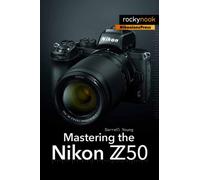 Mastering the Nikon Z50