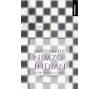 MASTERING THE NIMZO INDIAN