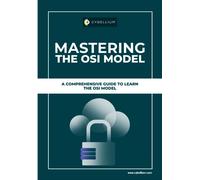 Mastering The OSI Model: A Comprehensive Guide To Learn The OSI Model