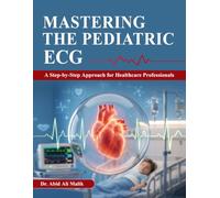 Mastering the Pediatric ECG: A Step-by-Step Approach for Healthcare Professionals