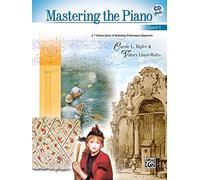 Mastering the Piano, Bk 2: A 7-Volume Series of Motivating Performance Repertoire (Book & CD)